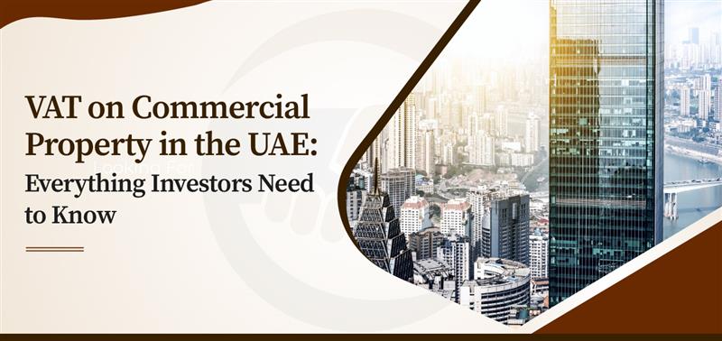 vat-on-commercial-property-in-the-uae-everything-investors-need-to-know